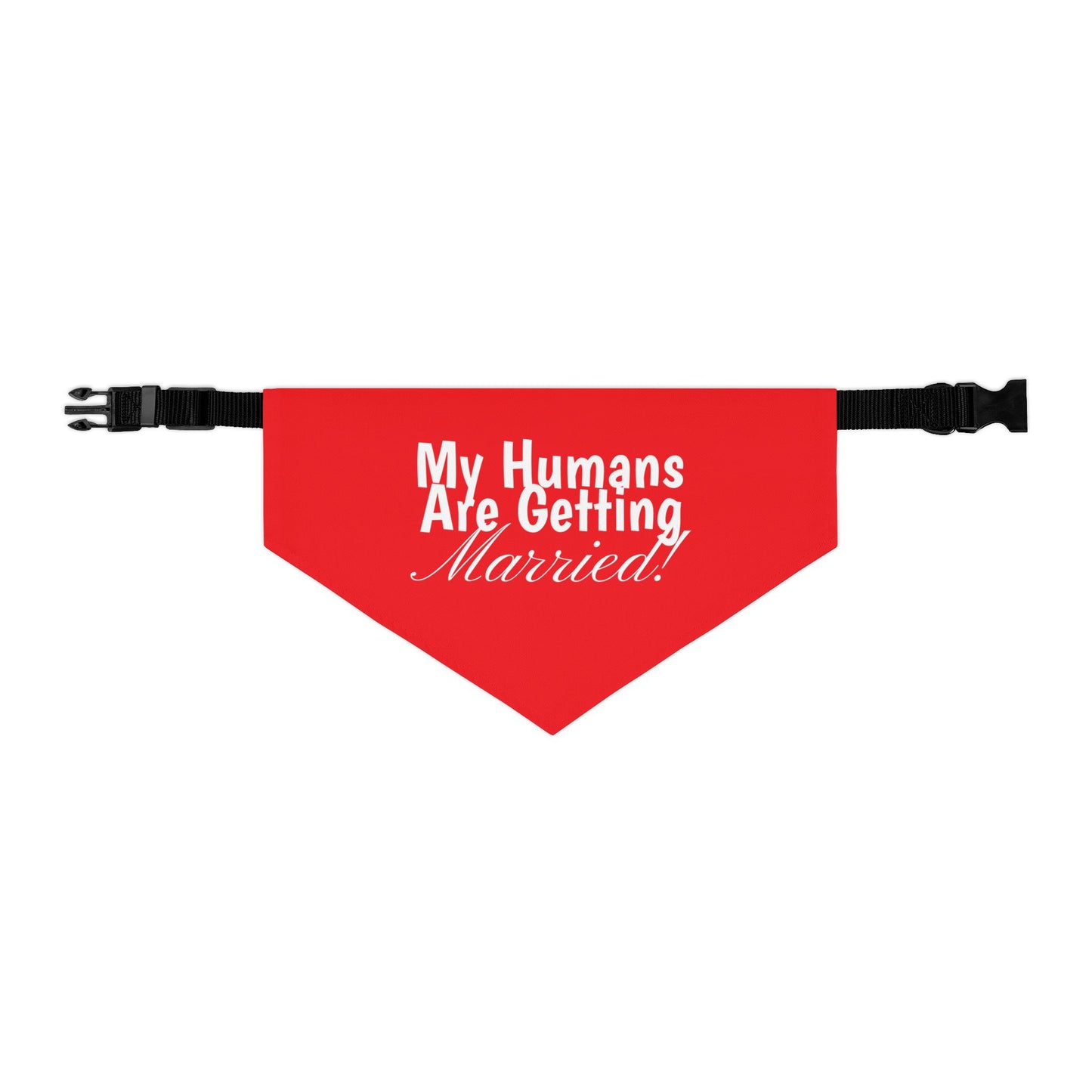 Wedding Announcement Pet Bandana Collar - 'My Humans Are Getting Married!'