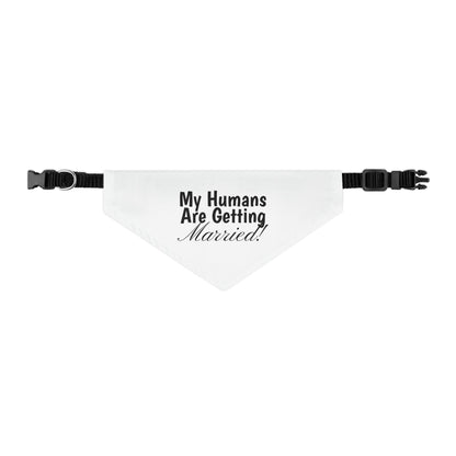 Wedding Announcement Pet Bandana Collar - 'My Humans Are Getting Married!'