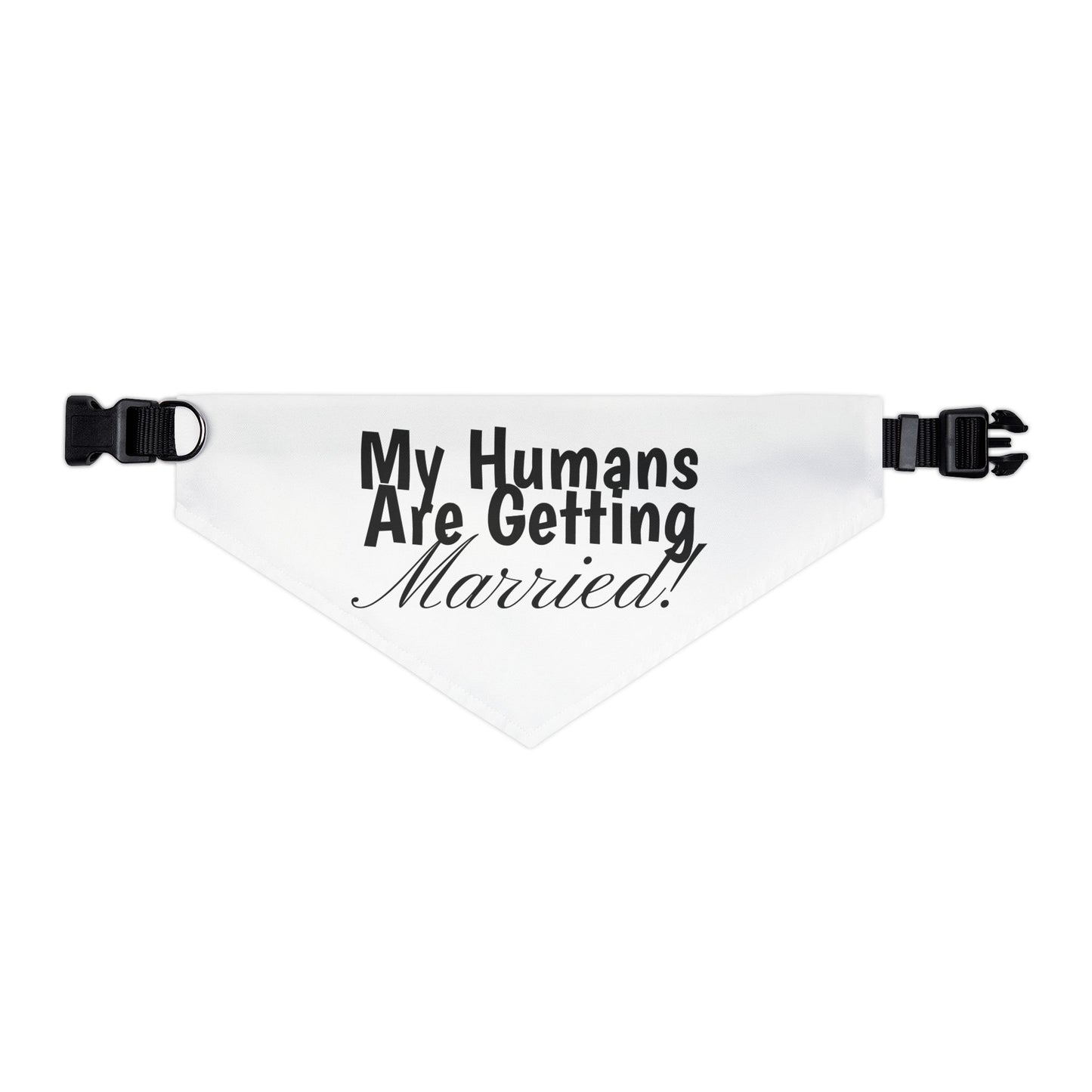 Wedding Announcement Pet Bandana Collar - 'My Humans Are Getting Married!'